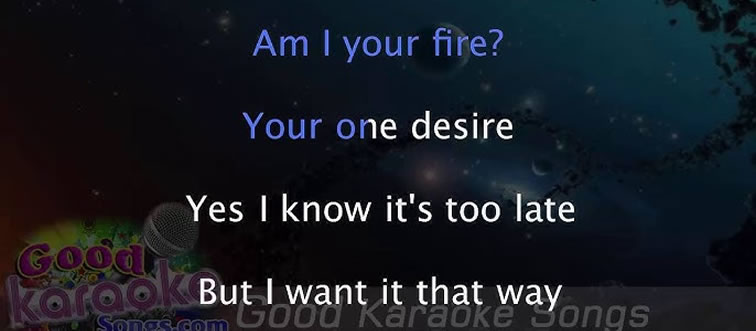 Which sizzling Backstreet Boys track starts cooking with the passionate line, “Am I... your fire? Your one... desire?”?